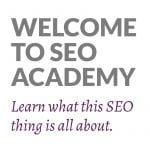 Welcome to the SEO Academy