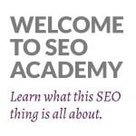 Welcome to the SEO Academy